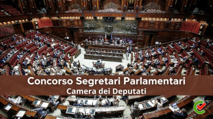 Concorso Segretari Parlamentari Camera dei Deputati