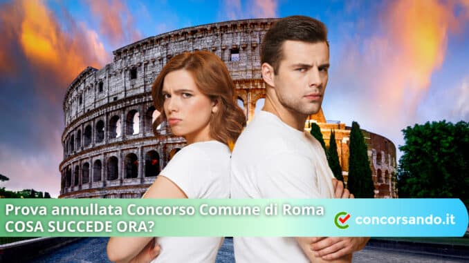 Concorsone Comune di Roma Prova Annullata Concorsone Comune di Roma Prova Annullata