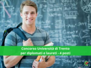 Concorso Università di Trento per diplomati e laureti - 4 posti