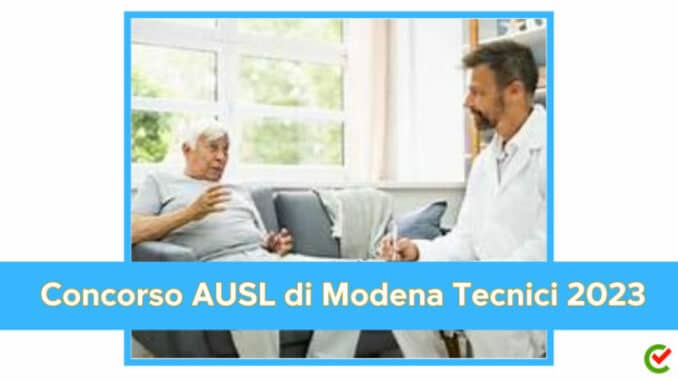 Concorso AUSL di Modena Tecnici riabilitazione psichiatrica 2023 - 4 posti