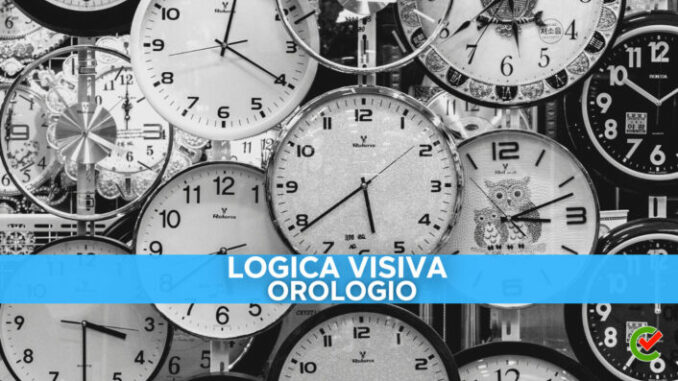 Logica Visiva, i quiz e le nozioni circa l'orologio nel glossario di Concorsando.it