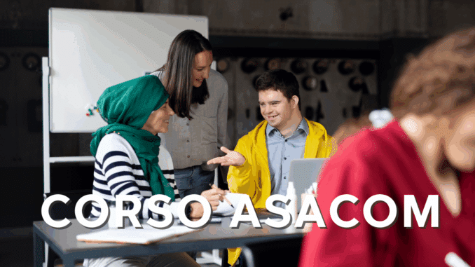 Corso ASACOM – Come diventare Assistente all'autonomia e alla comunicazione delle persone con disabilità - Lezioni ed esame online