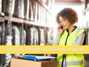 Corso Gratuito Addetto Logistica Gestionale SAP 2023