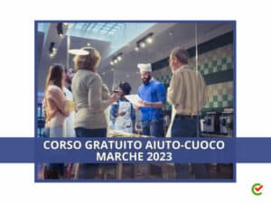 Corso Gratuito Aiuto Cuoco Marche 2023 - Con stage