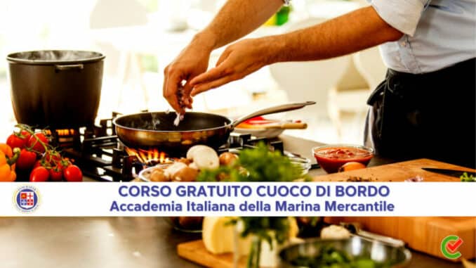 Corso Gratuito Cuoco di Bordo Accademia Italiana della Marina Mercantile 2023 - 15 posti