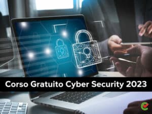 Corso Gratuito Cyber Security 2023