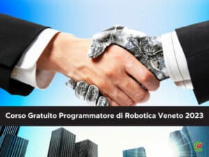 Corso Gratuito Programmatore Robotica Veneto 2023