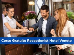 Corso Gratuito Receptionist Hotel Veneto 2023