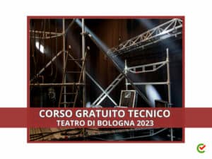Corso Gratuito Tecnico Teatro di Bologna 2023 -