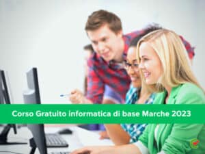 Corso Gratuito informatica di base Marche 2023