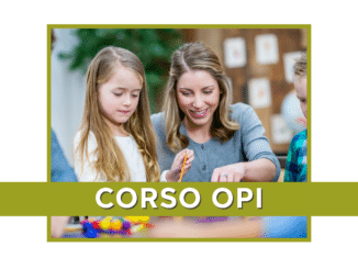 Corso OPI – Come diventare Operatore dell’Infanzia – Lezioni ed Esame Finale online