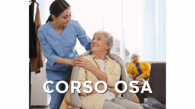 Corso OSA – Come diventare Operatore Socio Assistenziale – Lezioni ed Esame Finale online