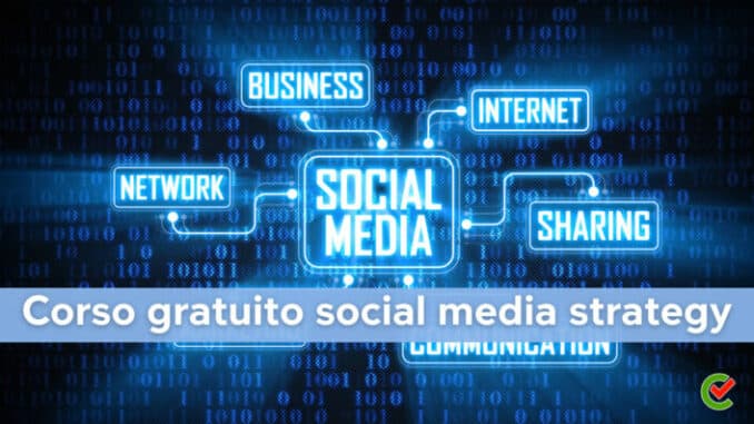 Corso gratuito social media strategy 2023 - Per disoccupati over 30 in Lombardia