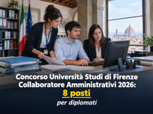 Concorso Università Studi di Firenze Collaboratore Amministrativi 2026: 8 posti per diplomati