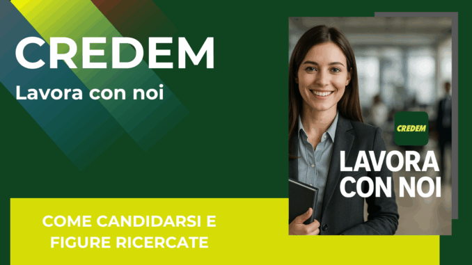 Credem lavoro - Assunzioni e Posizioni Aperte