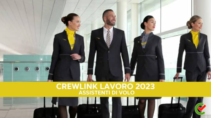 Crewlink lavoro 2023 - Assunzioni per assistenti di volo