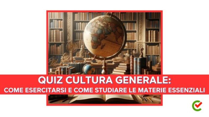 Quiz Cultura Generale online per Concorsi Pubblici