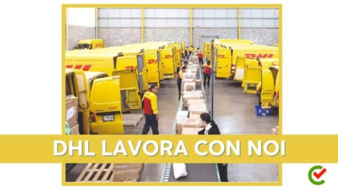 DHL Lavora con noi - Assunzioni e Posizioni aperte