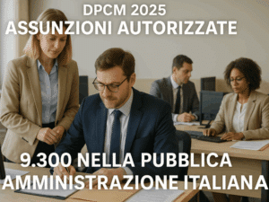 DPCM 2025 Assunzioni Autorizzate 9.300