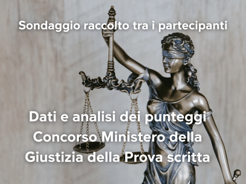 Dati e analisi dei punteggi Concorso Ministero della Giustizia della Prova scritta
