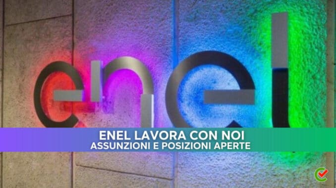 ENEL lavora con noi - Assunzioni e Posizioni Aperte