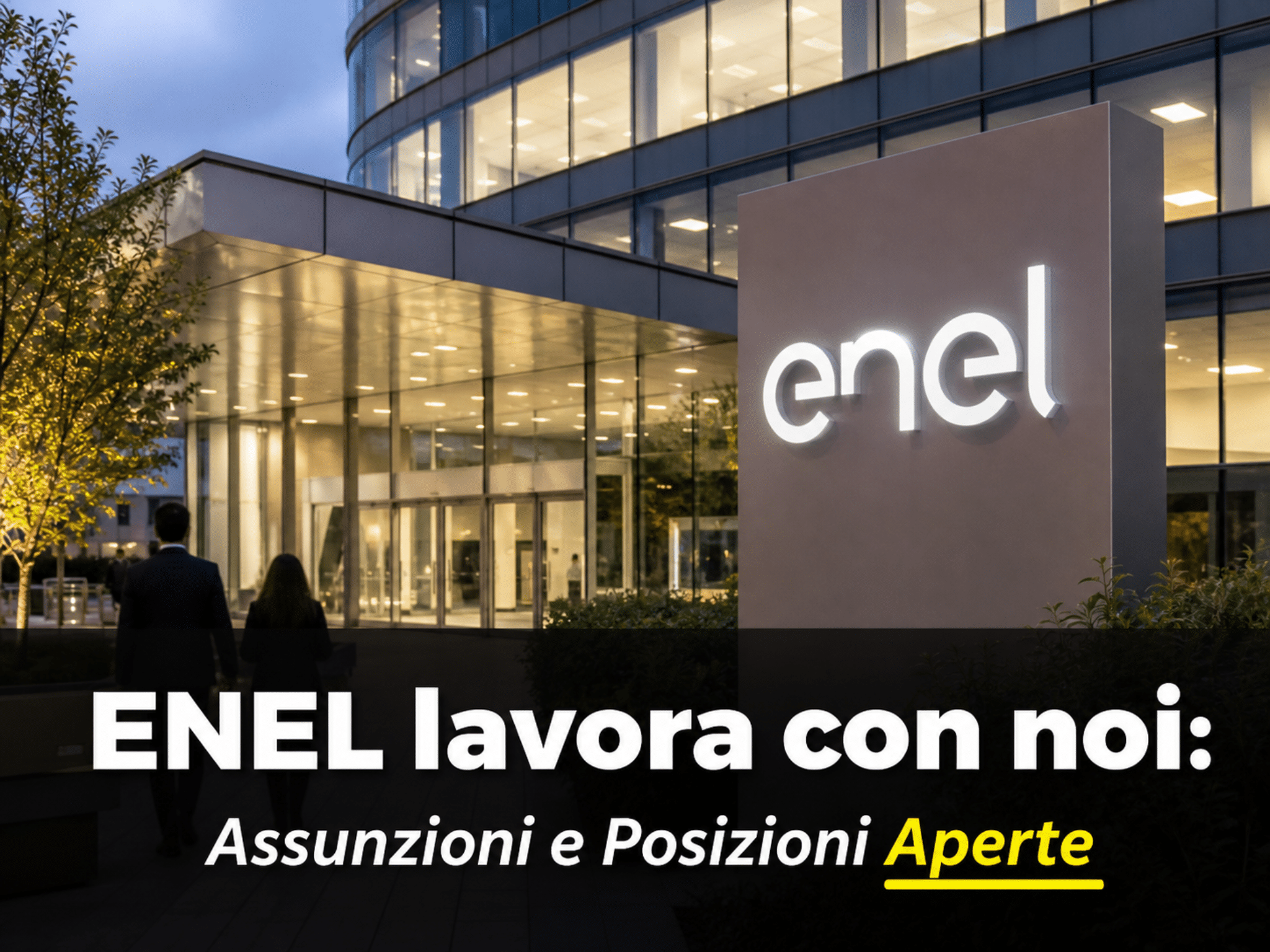 ENEL lavora con noi – Assunzioni e Posizioni Aperte