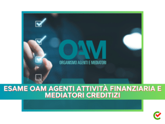 ESAME OAM AGENTI ATTIVITÀ FINANZIARIA E MEDIATORI CREDITIZI