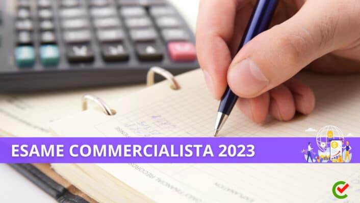 Esame Commercialista 2023 - Le info sull'Esame di Abilitazione