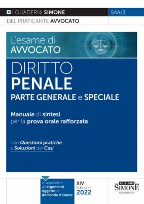 Manuale  L’esame di avvocato – Diritto Penale Parte generale e speciale – Per la prova orale rafforzata