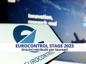 Eurocontrol stage 2023 - Tirocini retribuiti per laureati