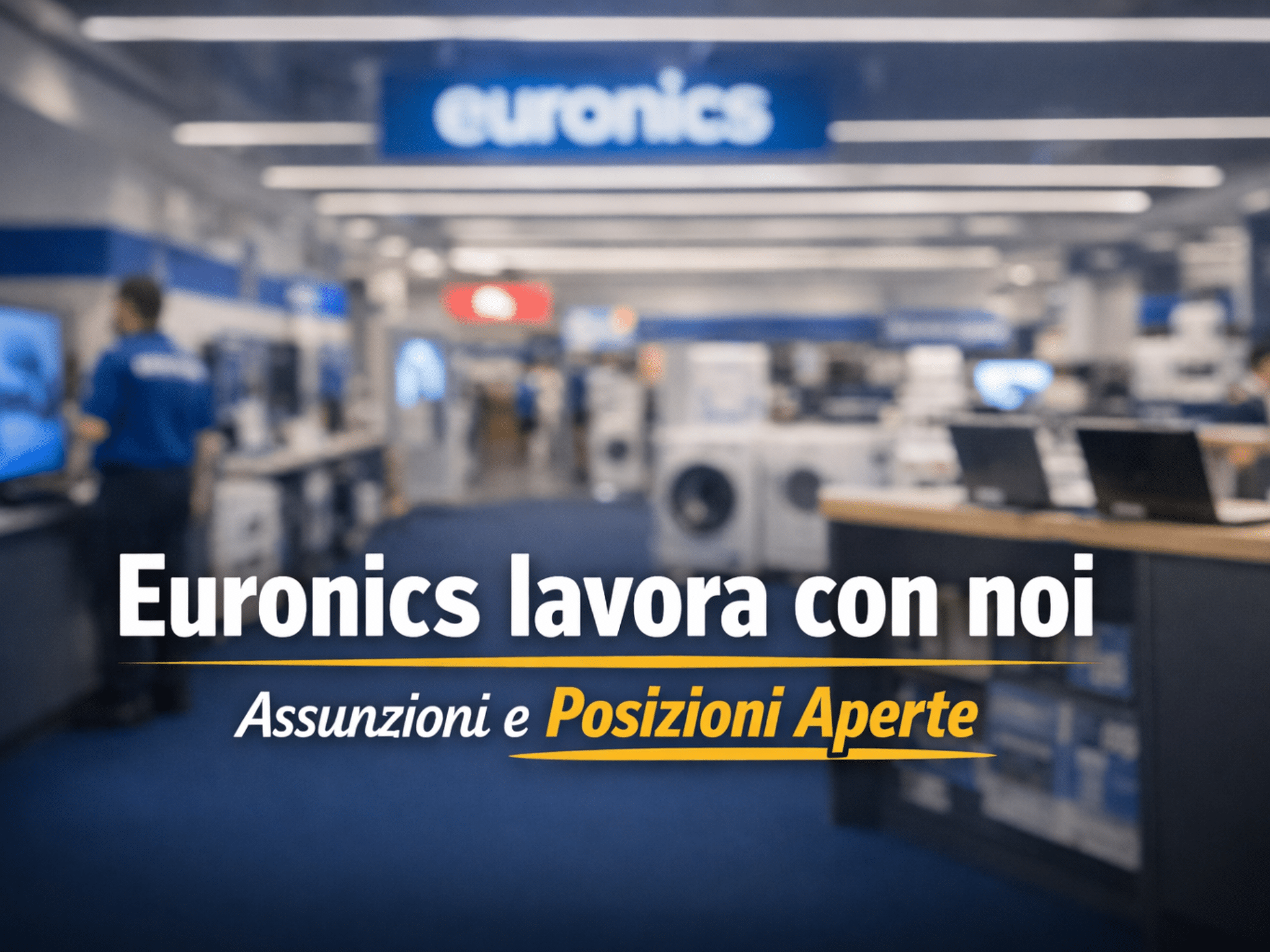 Euronics lavora con noi - Assunzioni e opportunità di lavoro