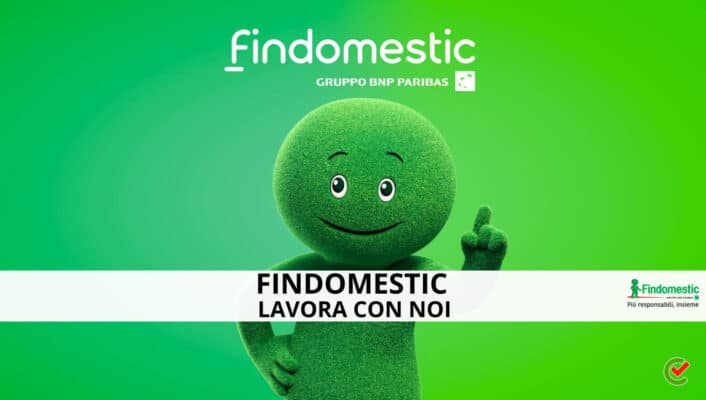 Findomestic Lavora con noi - Assunzioni e Posizioni aperte