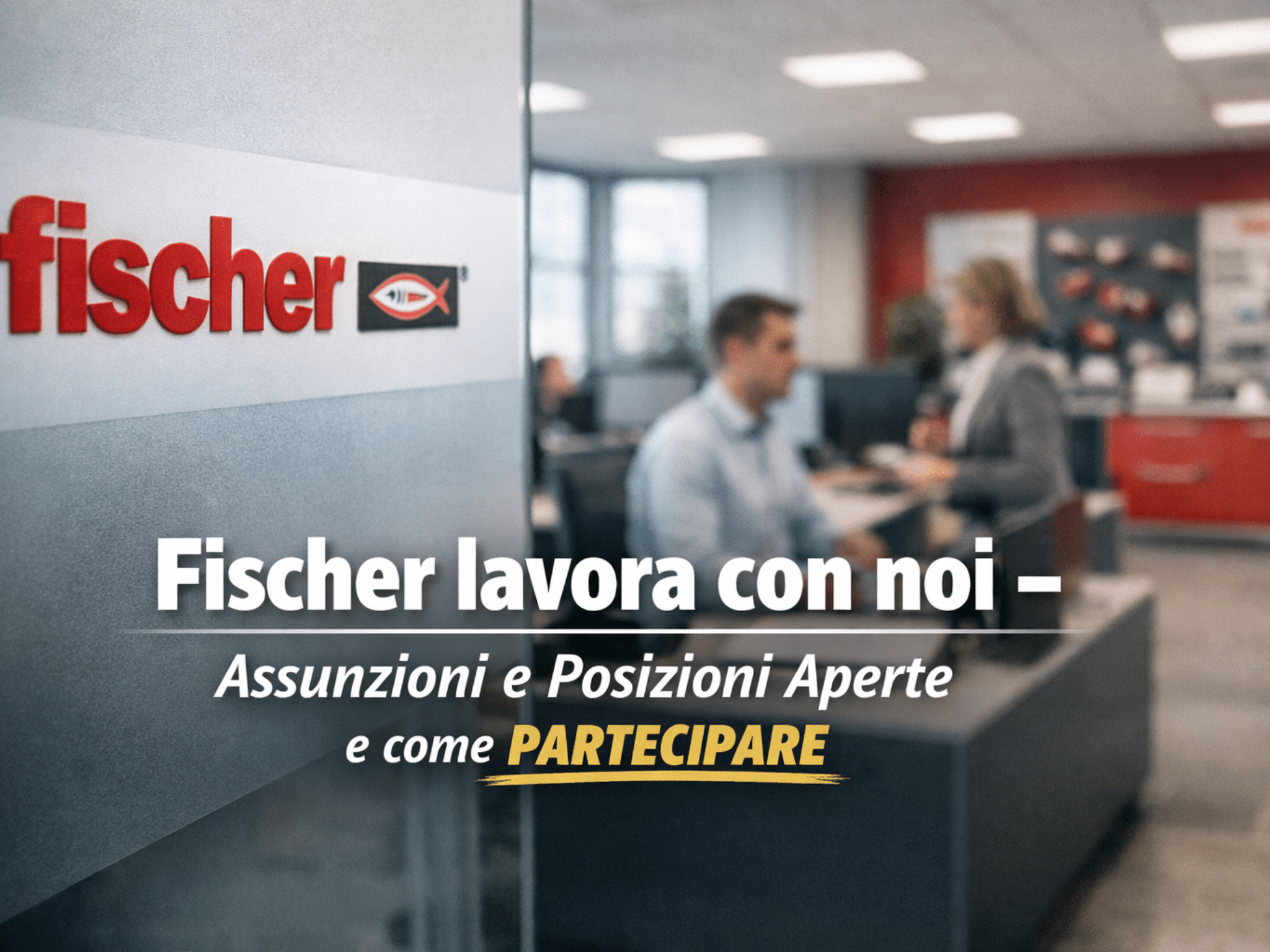 Fischer lavora con noi - Assunzioni e Posizioni Aperte