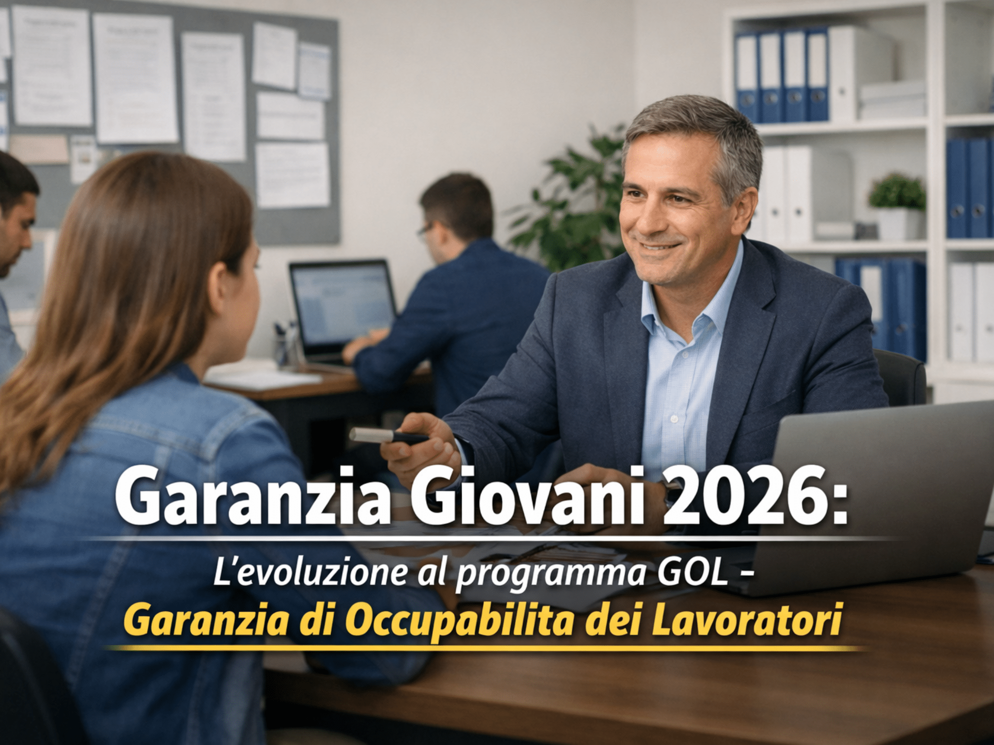 Garanzia Giovani 2026 - L'evoluzione al programma GOL