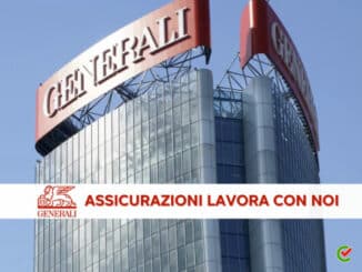 Generali Assicurazioni lavora con noi - Assunzioni e Posizioni Aperte