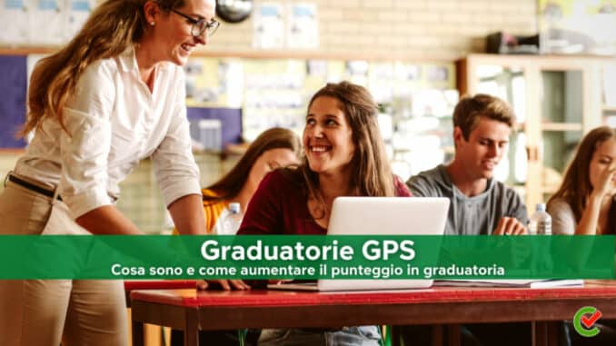 Graduatorie GPS – Cosa sono e come aumentare il punteggio in graduatoria