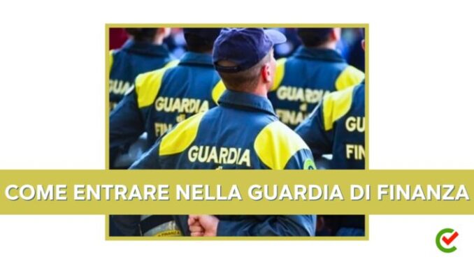 Guardia di Finanza Come entrare