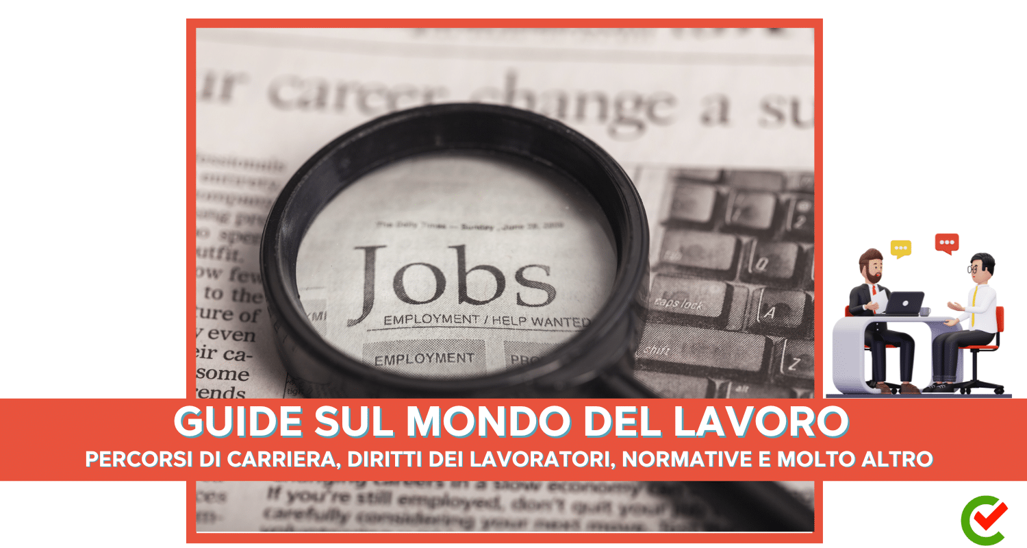 Guide sul mondo del lavoro: Percorsi di Carriera, Diritti dei Lavoratori, Normative e molto altro