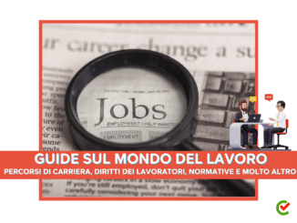 Guide sul mondo del lavoro Percorsi di Carriera, Diritti dei Lavoratori, Normative e molto altro