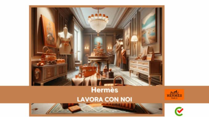 Hermes lavora con noi - Assunzioni e Posizioni Aperte