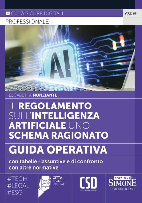 Il Regolamento sull’intelligenza Artificiale uno Schema Ragionato – Guida Operativa