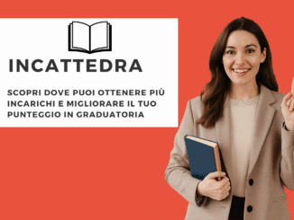 InCattedra – Scopri dove puoi ottenere più incarichi e migliorare il tuo punteggio in graduatoria