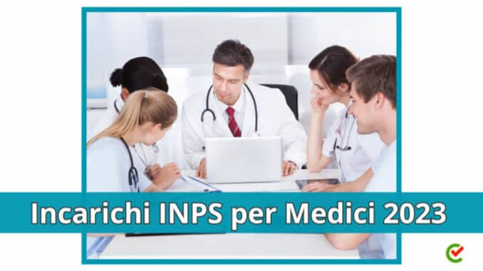 Incarichi INPS per Medici 2023 – 512 posti