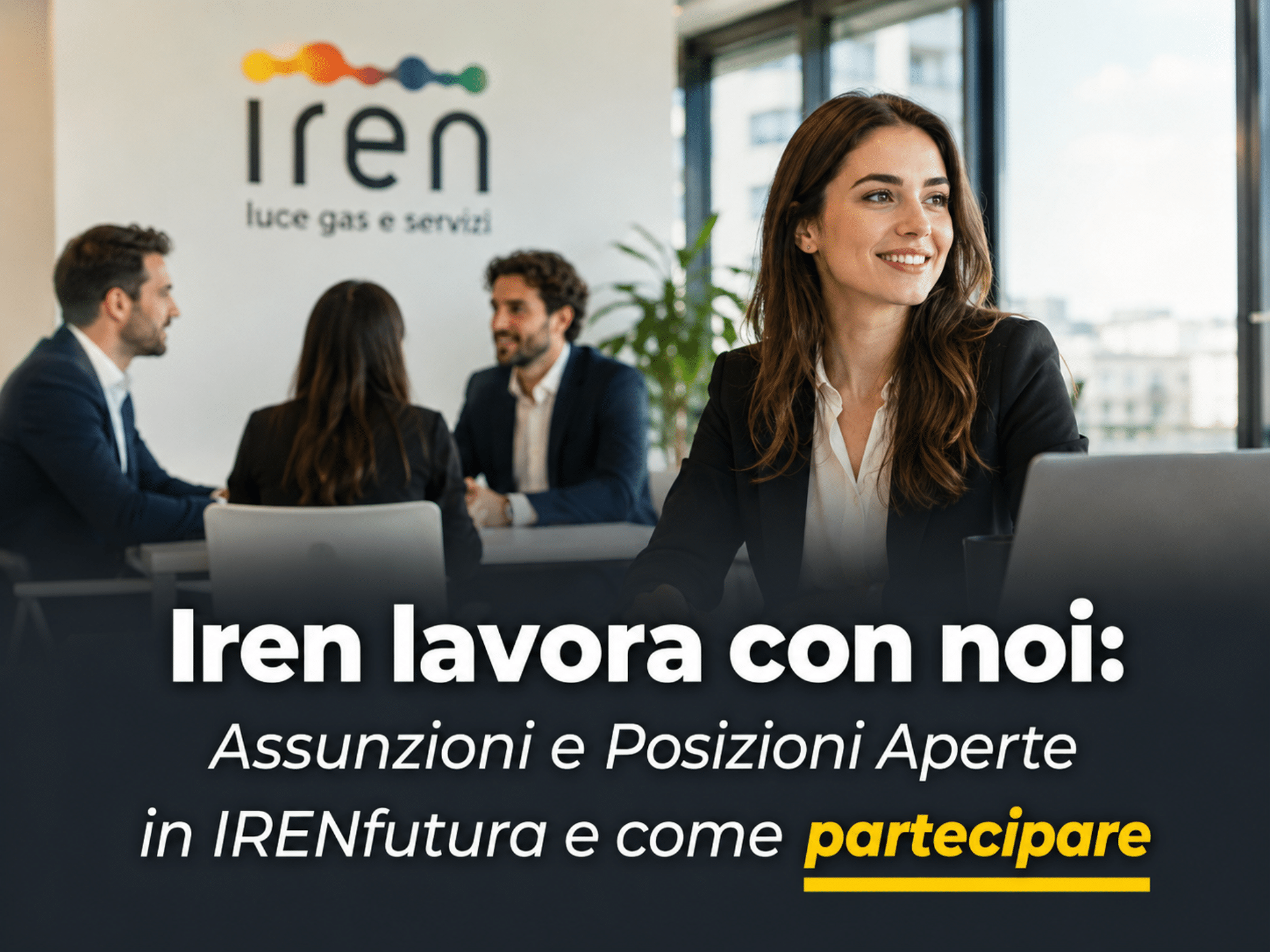 Iren lavora con noi - Assunzioni e Posizioni Aperte in IRENfutura
