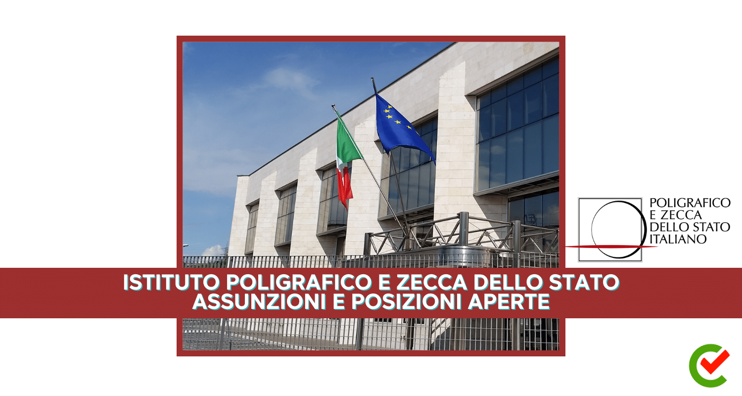 Istituto Poligrafico e Zecca dello Stato Assunzioni e Posizioni aperte
