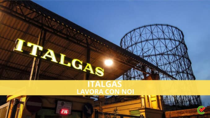 Italgas Lavora con noi - Assunzioni e Posizioni aperte