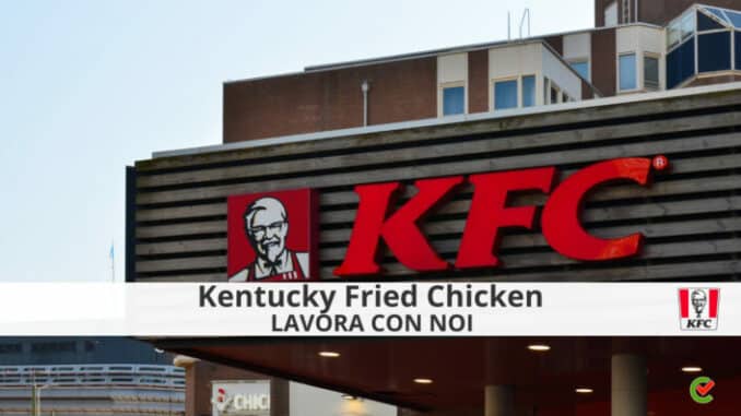KFC Lavora con noi - Assunzioni e Posizioni aperte