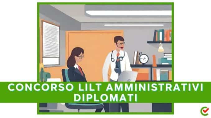LILT: concorso per assistenti amministrativi diplomati