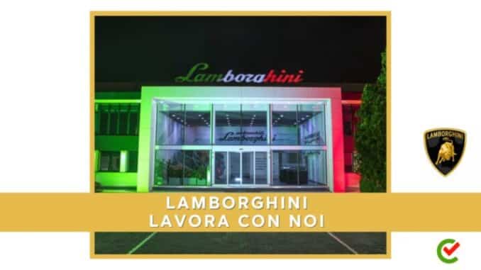 Lamborghini lavora con noi - Assunzioni e Posizioni Aperte