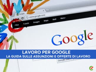 Lavoro per Google – La guida sulle assunzioni e offerte di lavoro
